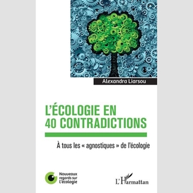 L'écologie en 40 contradictions