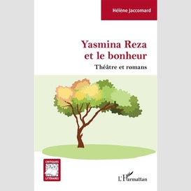 Yasmina reza et le bonheur