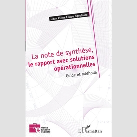 La note de synthèse, le rapport avec solutions opérationnelles