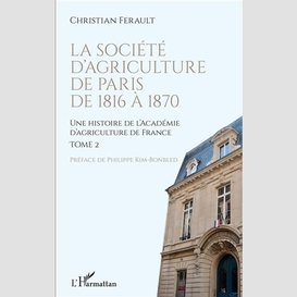 La société d'agriculture de paris de 1816 à 1870