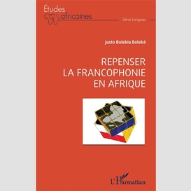 Repenser la francophonie en afrique