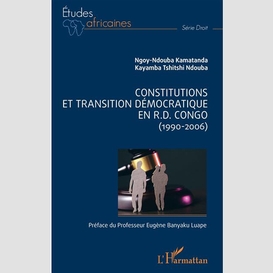 Constitutions et transition démocratique en r.d.congo