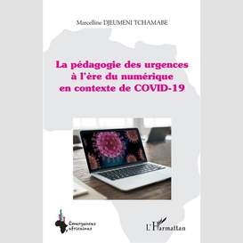 La pédagogie des urgences à l'ère du numérique en contexte de covid-19