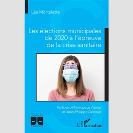 Les élections municipales de 2020 à l'épreuve de la crise sanitaire