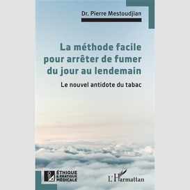 La méthode facile pour arrêter de fumer du jour au lendemain