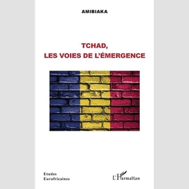 Tchad, les voies de l'émergence