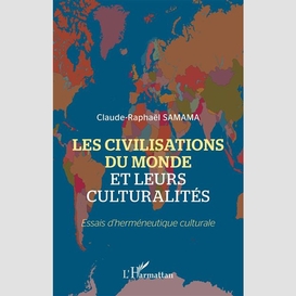 Les civilisations du monde et leurs culturalités