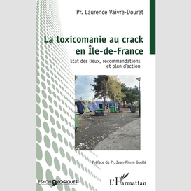 La toxicomanie au crack en île-de-france