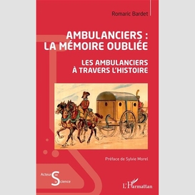 Ambulanciers : la mémoire oubliée