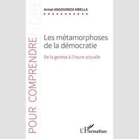 Les métamorphoses de la démocratie