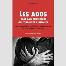 Les ados face aux addictions ou conduites à risques