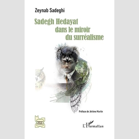 Sadegh hedayat dans le miroir du surréalisme