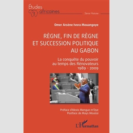 Règne, fin de règne et succession politique au gabon