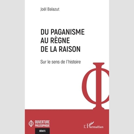 Du paganisme au règne de la raison