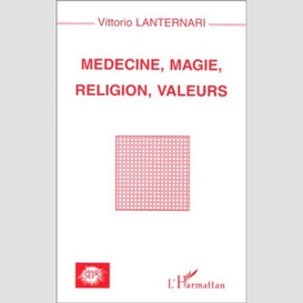 Medecine, magie, religion, valeurs