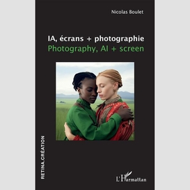 Ia, écrans + photographie