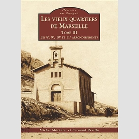 Marseille (les vieux quartiers de) - tome iii