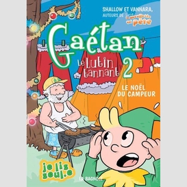 Gaétan le lutin tannant 2