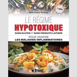 Le régime hypotoxique: sans gluten et sans produits laitiers 3e édition