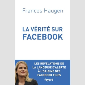 Verite sur facebook (la)