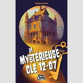 Mysterieuse cle 12-07 (la)