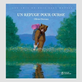 Un refuge pour ourse