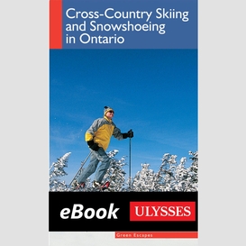 Cross-country skiing and snowshoeing in ontario