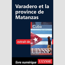 Varadero et la province de matanzas