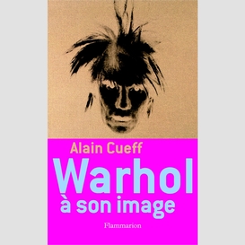 Warhol à son image