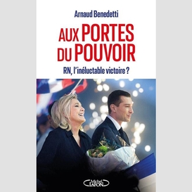 Aux portes du pouvoir