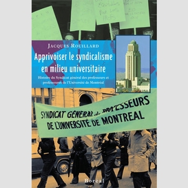 Apprivoiser le syndicalisme en milieu universitaire