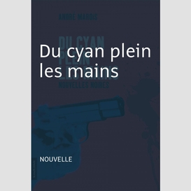 Du cyan plein les mains