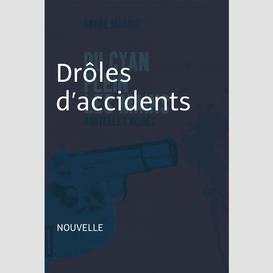 Drôles d'accidents