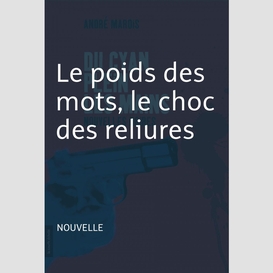 Le poids des mots, le choc des reliures