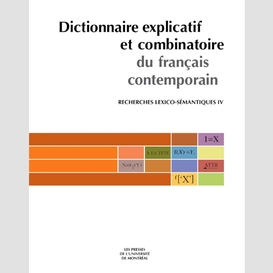 Dictionnaire explicatif et combinatoire du français contemporain. recherches lexico-sémantiques iv