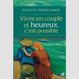 Vivre en couple et heureux, c'est possible