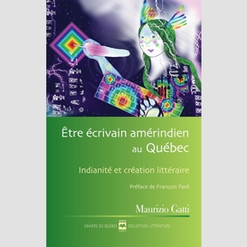 Être écrivain amérindien au québec