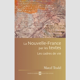 La nouvelle-france par les textes