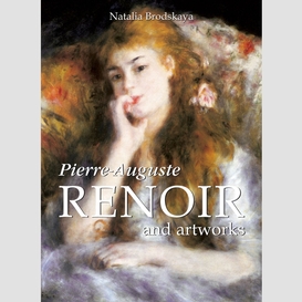Pierre-auguste renoir and artworks