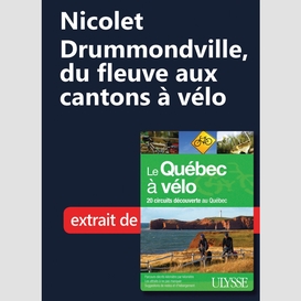 Nicolet–drummondville, du fleuve aux cantons à vélo