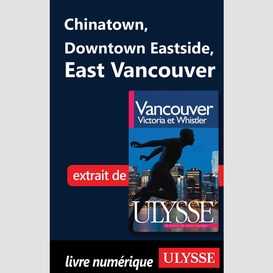 Chinatown, downtown eastside, east vancouver