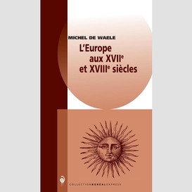 L'europe aux xviie et xviiie siècles