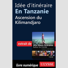 Idée d'itinéraire en tanzanie - ascension du kilimandjaro