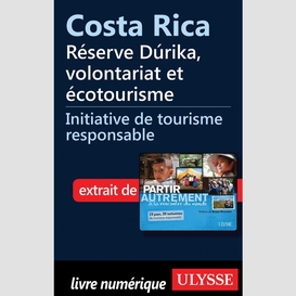 Costa rica - réserve dúrika, volontariat et écotourisme