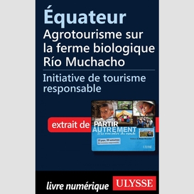 Équateur - agrotourisme sur la ferme biologique río muchacho