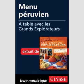 Menu péruvien - à table avec les grands explorateurs