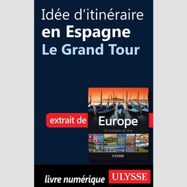 Idée d'itinéraire en espagne - le grand tour