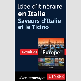 Idée d'itinéraire en italie - saveurs d'italie et le ticino