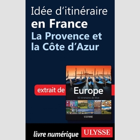 Idée d'itinéraire en france - la provence et la côte d'azur