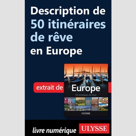 Description de 50 itinéraires de rêve en europe